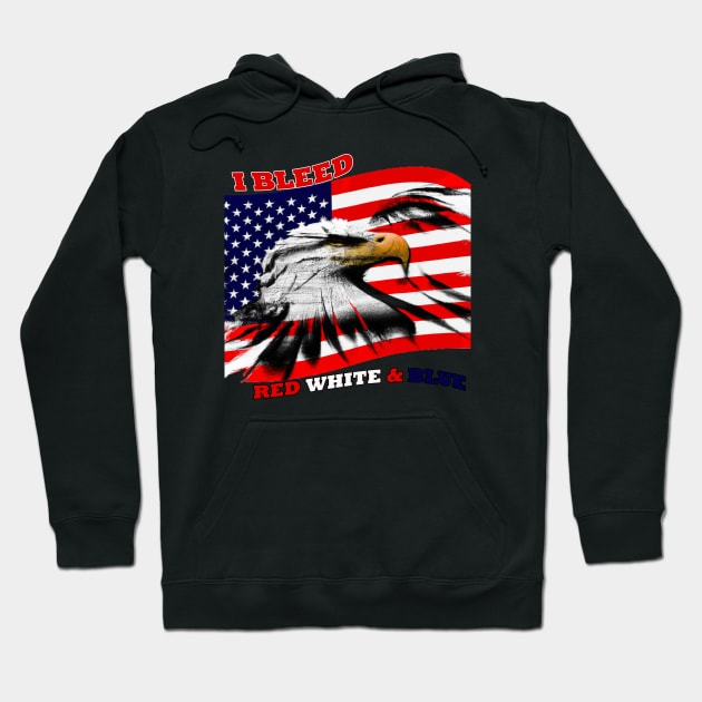 I Bleed Red, White & Blue American Flag Hoodie by Ruggeri Collection